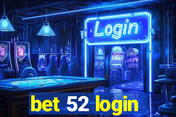 bet 52 login